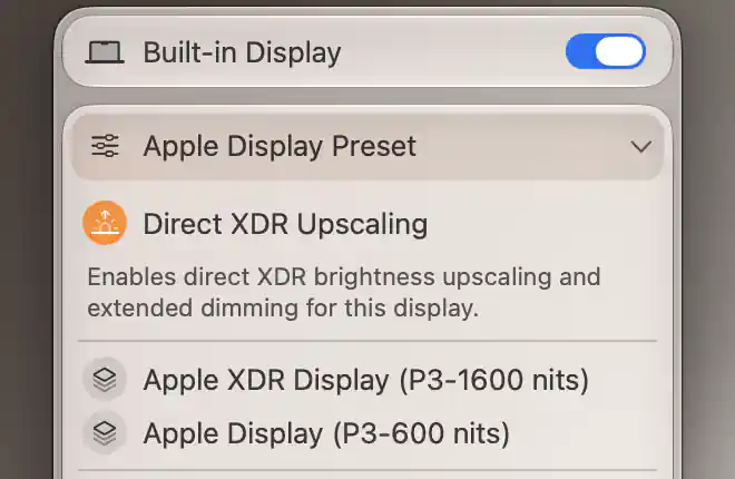 Direct XDR Upscaling selected for Built-in Display above its ordinary Apple presets