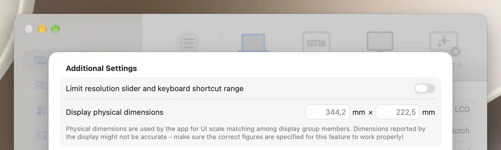 Additional Settings with resolution limits disabled and detected physical dimensions